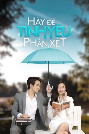 Hãy Để Tình Yêu Phán Xét